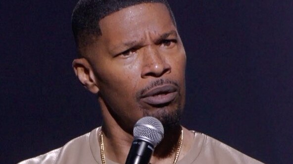 Jamie Foxx, on What had happened was...a Netflix special. Supplied