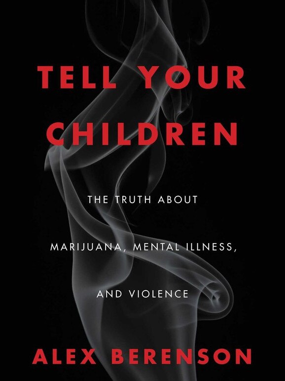                         <i>Tell Your Children</i> by Alex Berenson. 