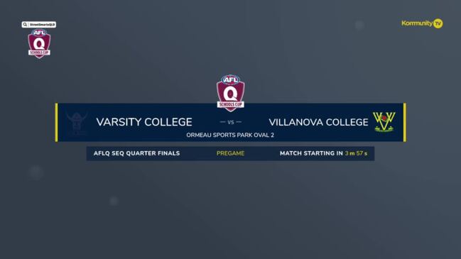 Replay: Varsity College v Villanova (Junior male) - AFLQ Schools Cup SEQ Quarter Finals Day 2