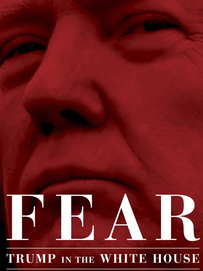 This cover of Bob Woodward’s devastating book about the Trump White House. Picture: AP.