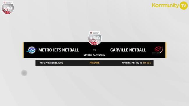 Replay: Garville v Metro Jets (Reserves) - Netball SA Premier League Round 7