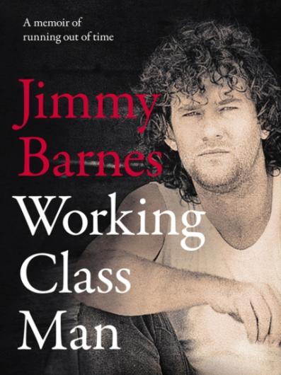 Jimmy Barnes’ autobiography Working Class Man.