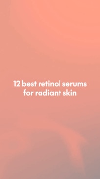 12 best retinol serums for radiant skin