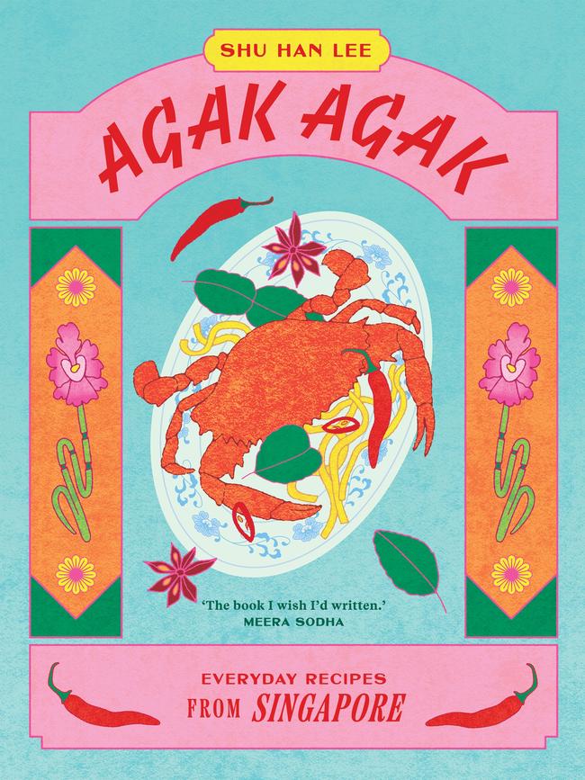 Agak Agak: Everyday recipes from Singapore by Shu Han Lee. Photography by Ola O Smit. Hardie Grant.