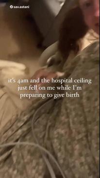 I was at the hospital having my baby when the ceiling fell on me