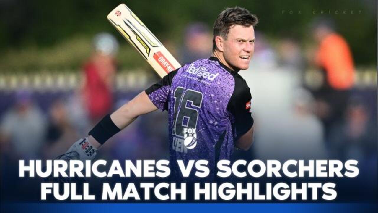 Hurricanes vs Scorchers - Highlights