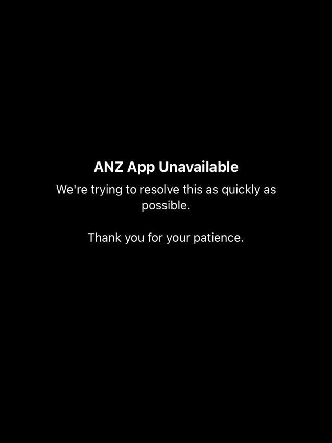 ANZ app users are receiving this message when they try to log on.