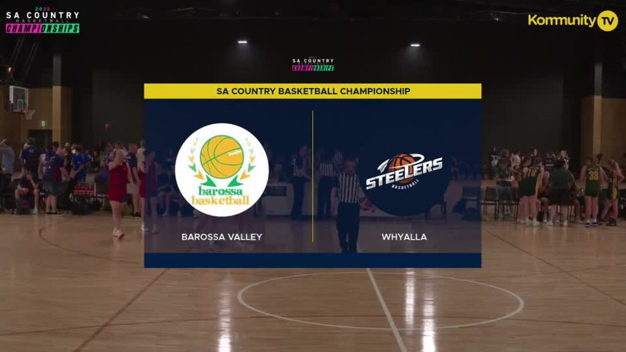 Replay: Barossa Valley v Whyalla (U18 Girls Div 1)—SA Junior Country Basketball Championships Day 1