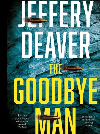 Jeffery Deaver’s book The Goodbye Man.