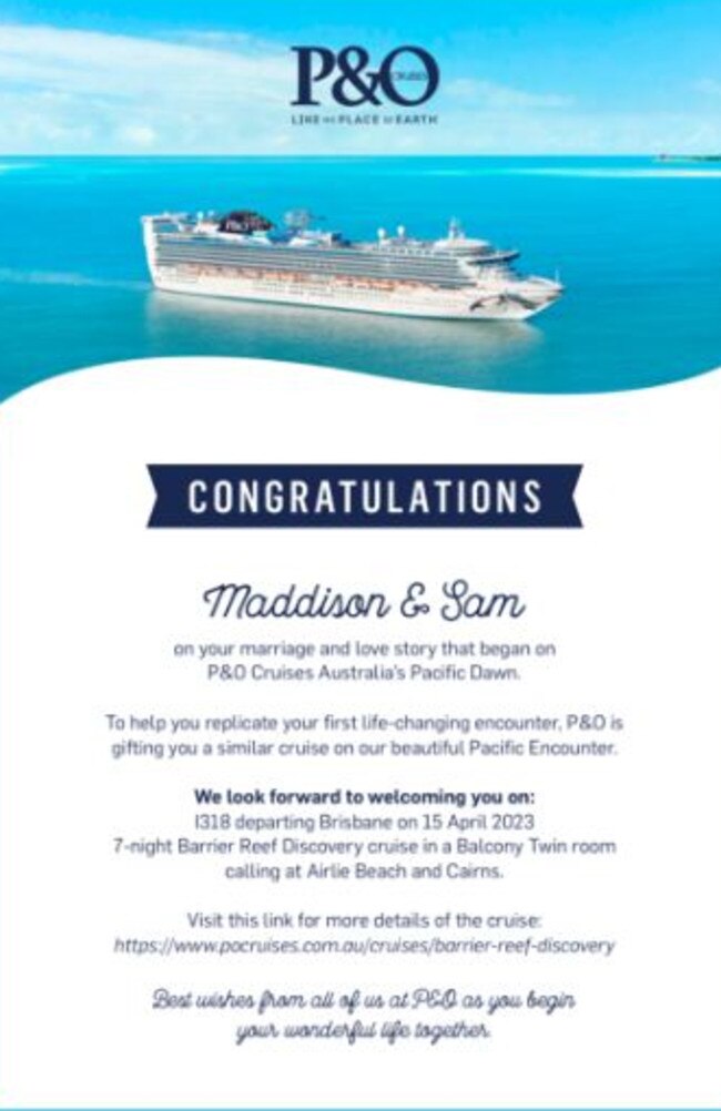 P & O gifted them a seven-day cruise ahead of their first wedding anniversary in April next year. Maddison said she was shocked and surprised by the kind gesture.