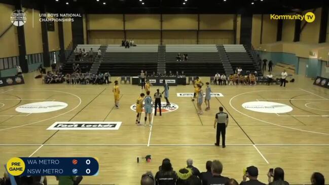 Replay: Basketball Australia Under-18 National Championships Day 4 - Western Australia Metro v New South Wales Metro (Boys)