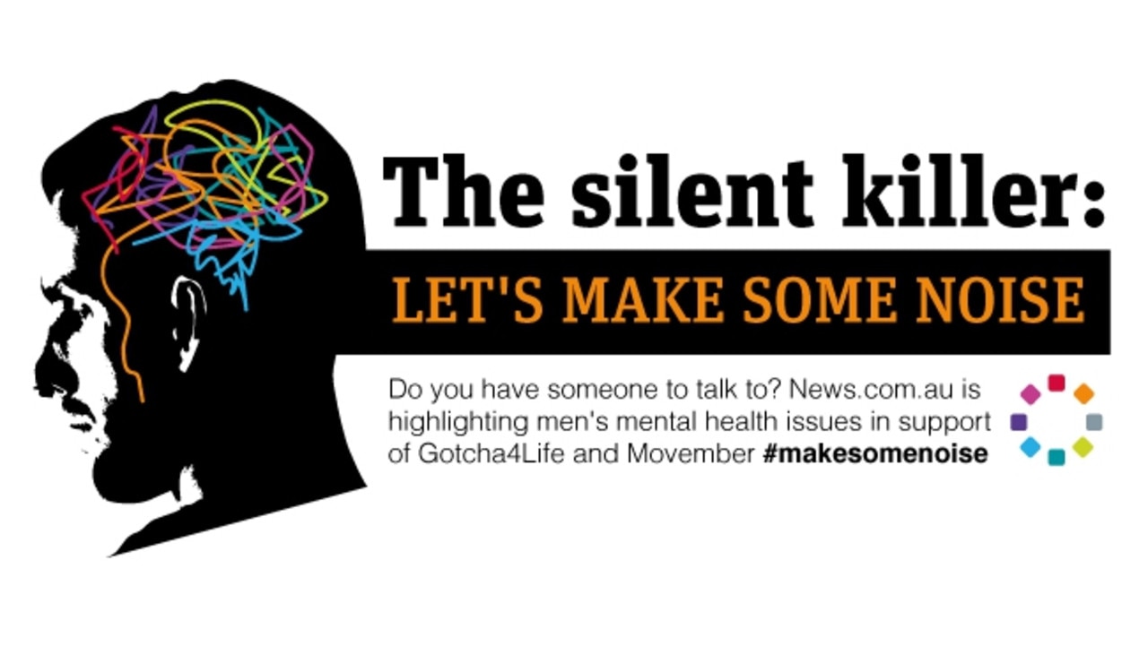 News.com.au campaign is running a campaign The Silent Killer: Let's make some noise on men's mental health.