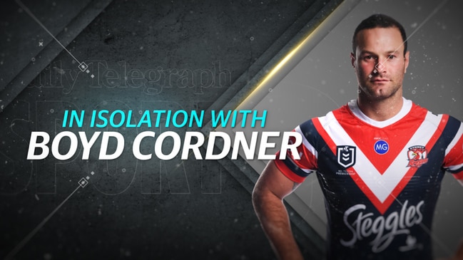 In isolation with Roosters captain Boyd Cordner