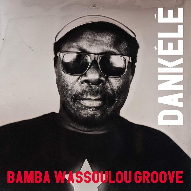 Dankele by Bamba Wassoulou Groove.