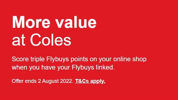 Shoppers can also triple their Flybuys points. Picture: Coles