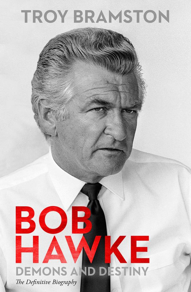 Bob Hawke: Demons and Destiny by Troy Bramston.