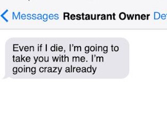 Text messages the former restaurant owner sent.