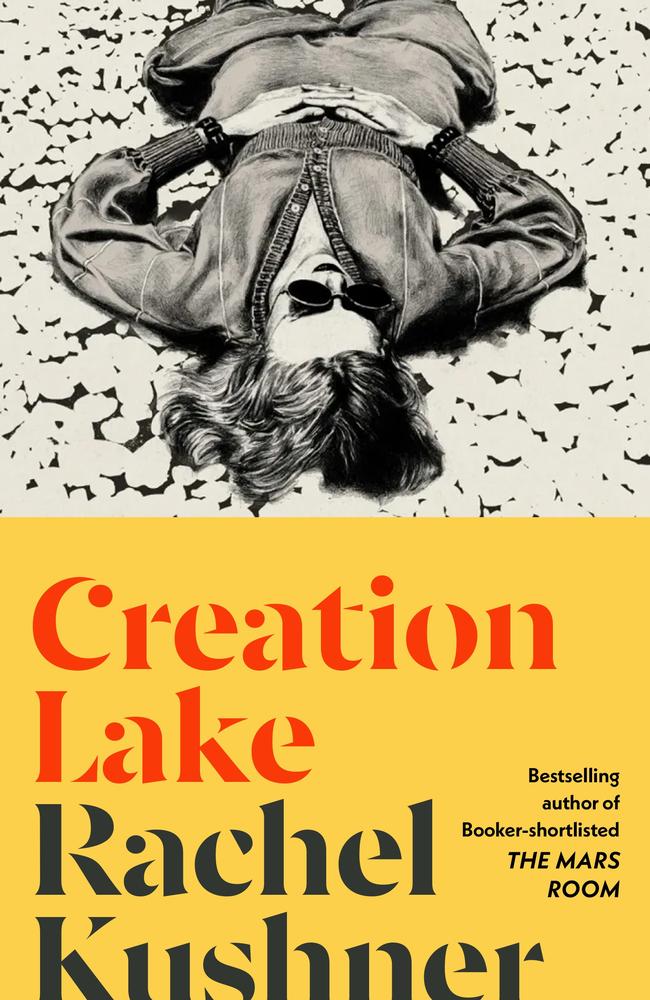 Creation Lake by Rachel Kushner