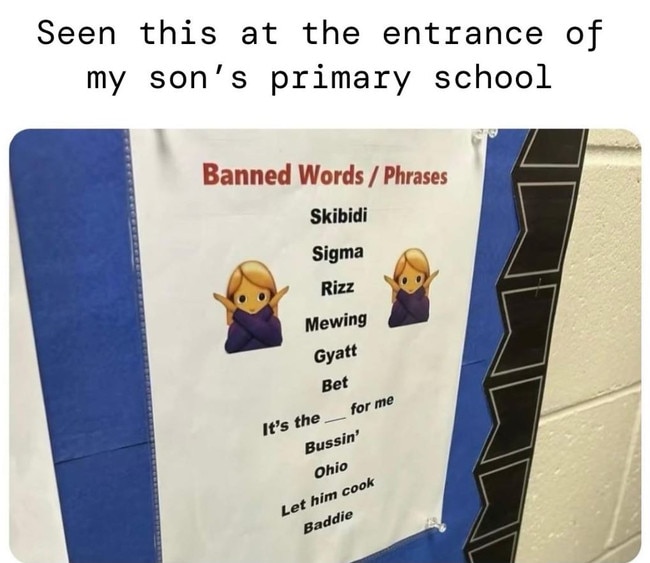 A list of words banned by an Aussie school has left parents confused. Picture: Facebook/Meanwhile in Australia