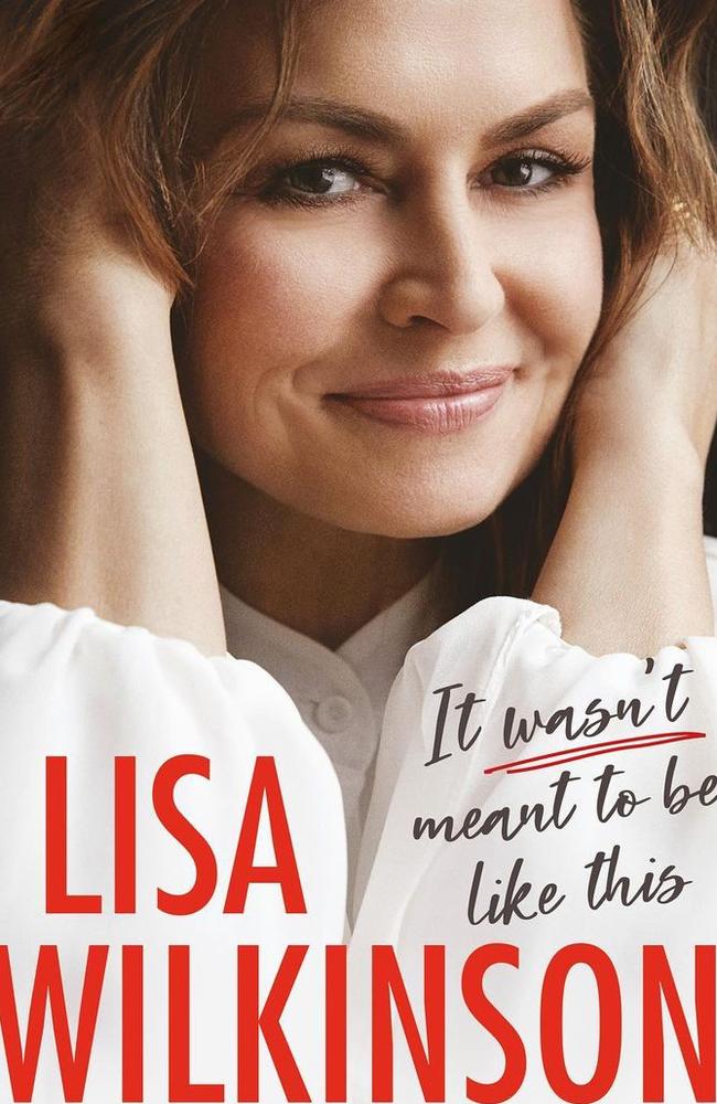 Lisa Wilkinson reveals cover of new memoir It Wasn’t Meant To Be Like This.