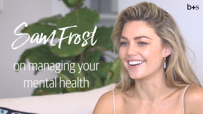Sam Frost on managing your mental health