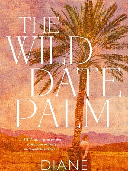 The Wild Date Palm by Diane Armstrong