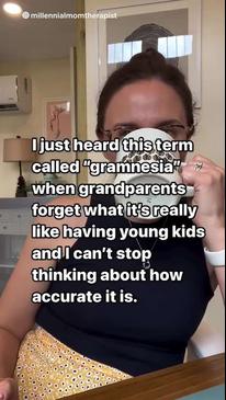 When your parents have "gramnesia"