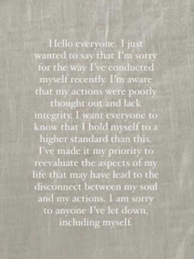 “I’m sorry for the way I’ve conducted myself recently. I’m aware that my actions were poorly thought out and lack integrity.” Picture: Instagram