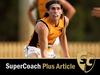 SuperCoach Plus: Stats, tricks to conquer first bye round