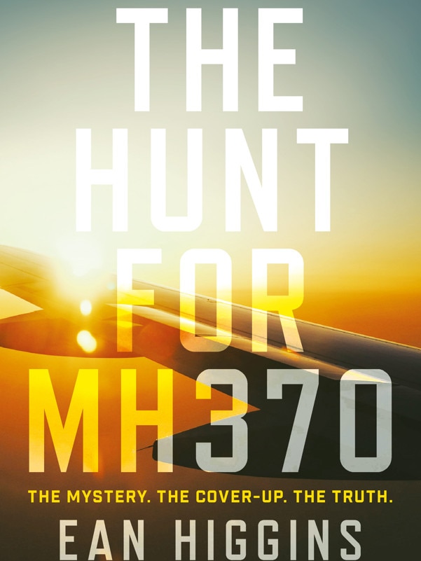 The Hunt for MH370 by Ean Higgins.