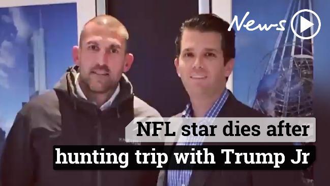 NFL star dies after hunting trip with Trump Jr