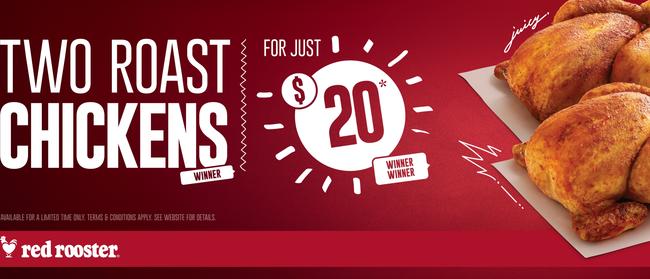 Red Roosters advertisement for 2 BBQ Roast Chickens for $20. Picture: Supplied