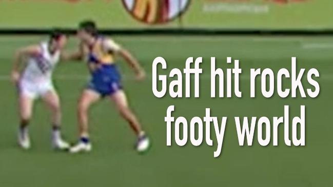 Gaff hit rocks footy world