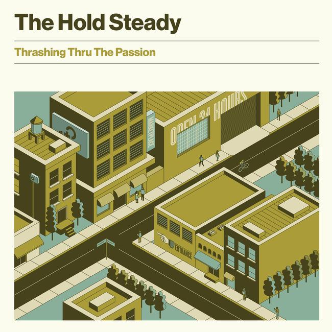 The Hold Steady’s Thrashing Thru the Passion