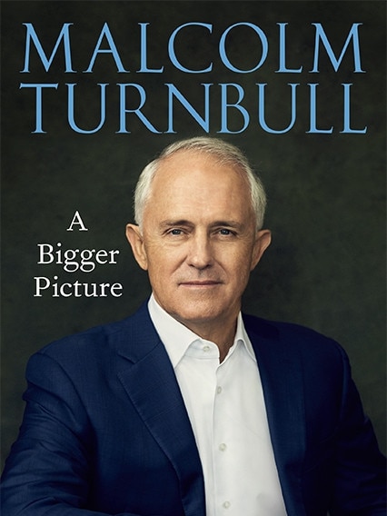 The cover of Malcolm Turnbull: A Bigger Picture.