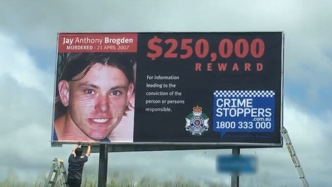 Police this week erected a Crimestoppers billboard advertising a $250,000 reward for information that leads to information about who killed Mr Brogden.