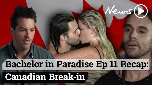 Bachelor in Paradise Ep 11 Recap: Canadian Break-in