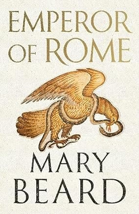 Emperor of Rome by Mary Beard.