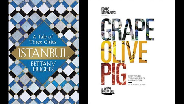 Istanbul: A Tale of Three Cities by Bettany Hughes; Grape Olive Pig by Matt Goulding.