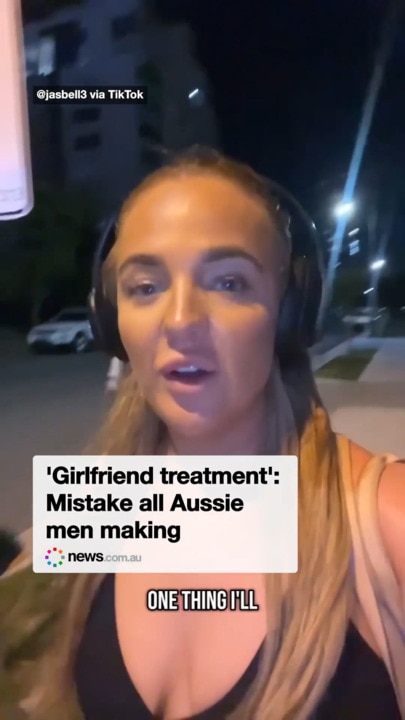 'Girlfriend treatment'- Mistake all Aussie men making