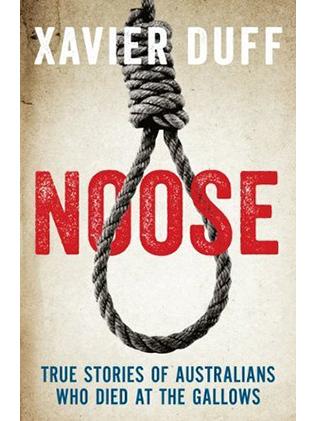 Noose examines the cases of 11 people hanged for their crimes in Australia.