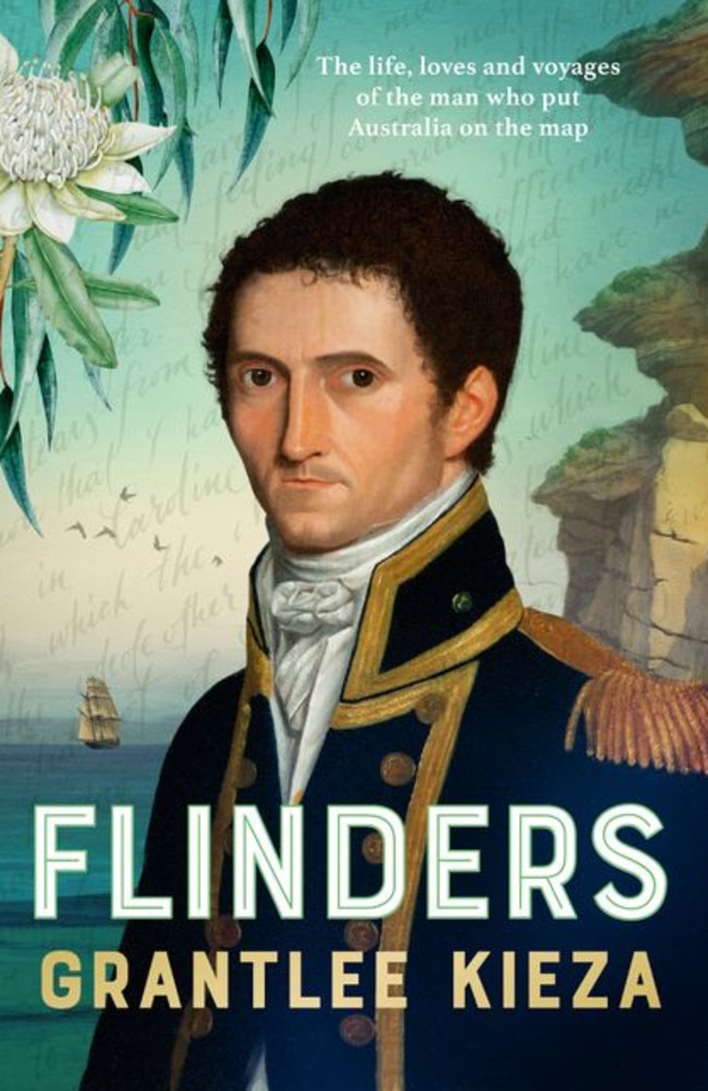 An epic story ... Flinders by Grantlee Kieza OAM