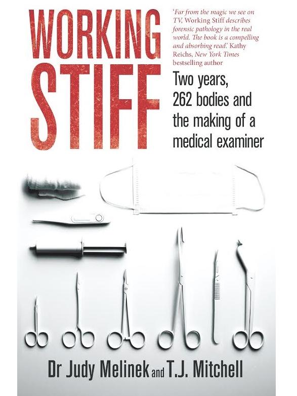 Working Stiff by Dr Judy Melinek and TJ Michael.