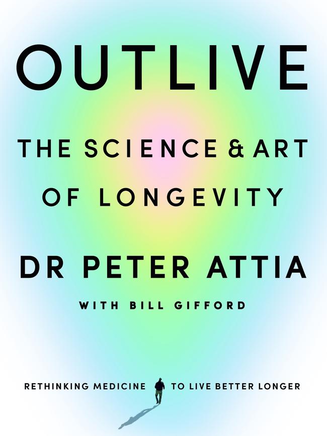 Outlive by Dr Peter Attia