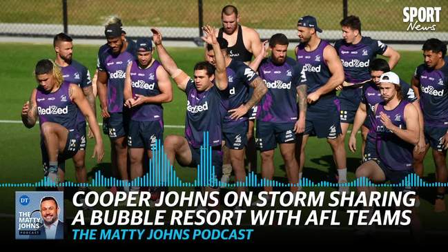 The Matty Johns Podcast: Cooper Johns on Storm sharing bubble resort with AFL teams