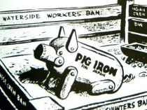 In November 1938 Port Kembla wharfies refused to load pig iron on to the Dalfram, a boat bound for Japan because they feared it would end up in bombs dropped on Australia.