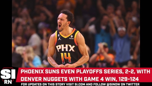 Phoenix Suns beat Denver Nuggets in Game 4 to even NBA Playoffs series