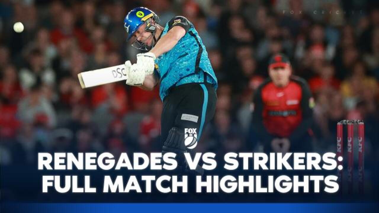 Renegades vs Strikers Match Highlights