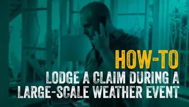 How to lodge a claim during a large-scale weather event