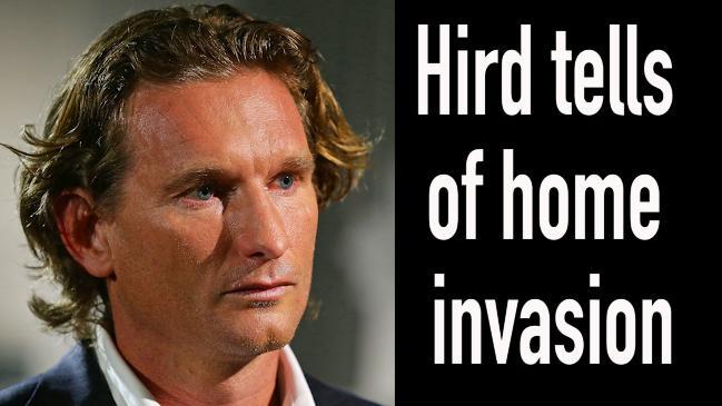 Hird tells of home invasion 